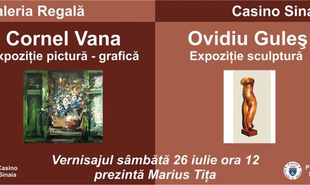 Vernisajul expoziţiei de pictură de Cornel Vana şi sculptură de Ovidiu Guleş, la Casino Sinaia