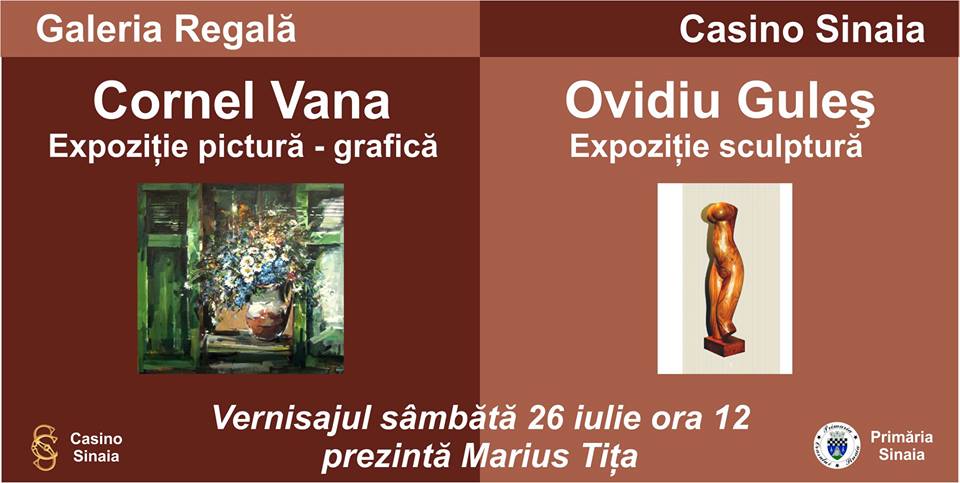 Vernisajul expoziţiei de pictură de Cornel Vana şi sculptură de Ovidiu Guleş, la Casino Sinaia