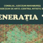 «GENERAŢIA 60» – Muzeul Judeţean de Artă «Centrul Artistic Baia Mare»