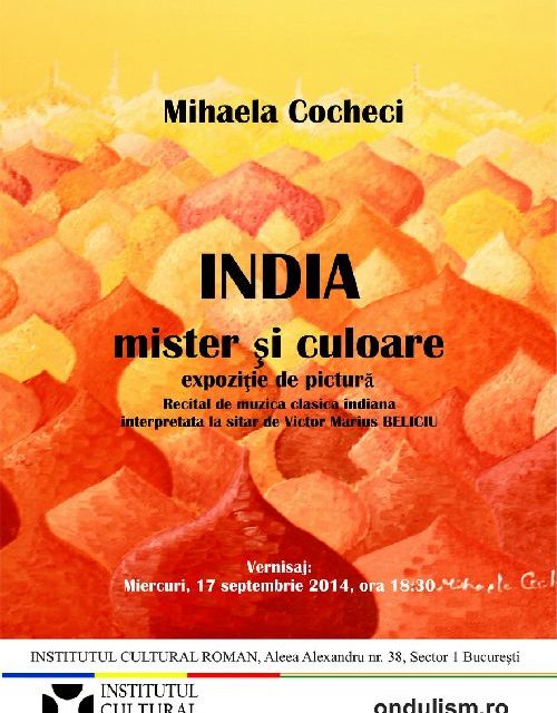 „India – mister si culoare“ – expoziție de Mihaela Cocheci la ICR