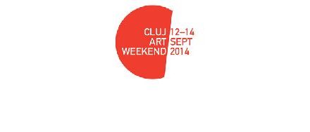 Cluj Art Weekend 12 – 14 septembrie 2014
